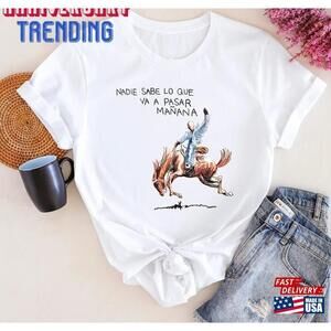 Bad Bunny Most Wanted Tour Nadie Sabe Lo Que Tshirt Unisex
